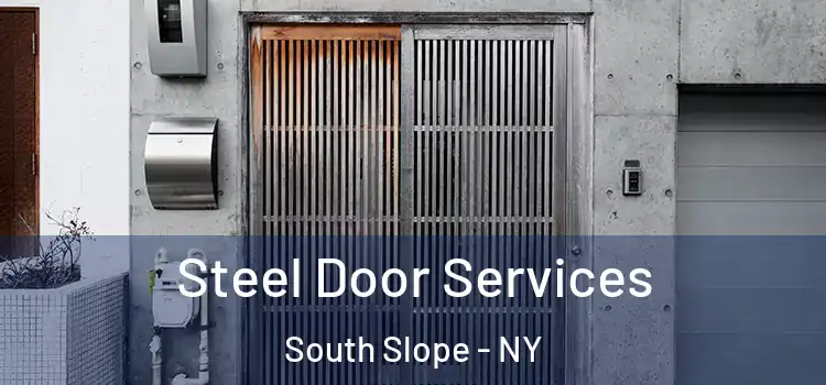 Steel Door Services South Slope - NY