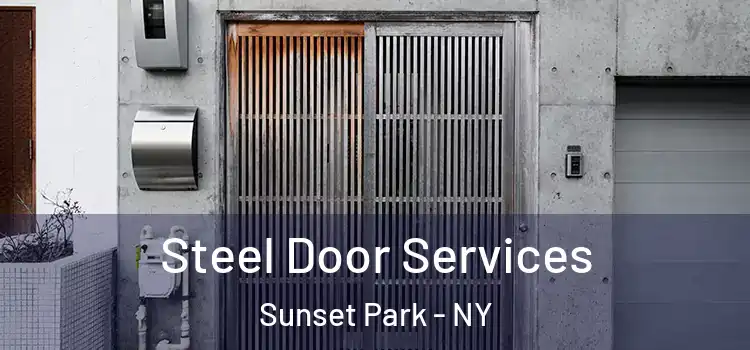 Steel Door Services Sunset Park - NY