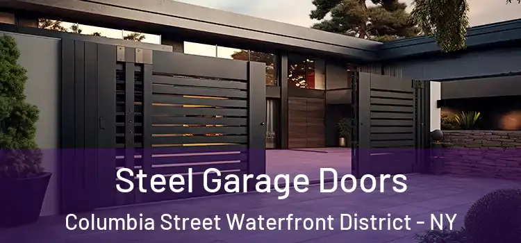 Steel Garage Doors Columbia Street Waterfront District - NY