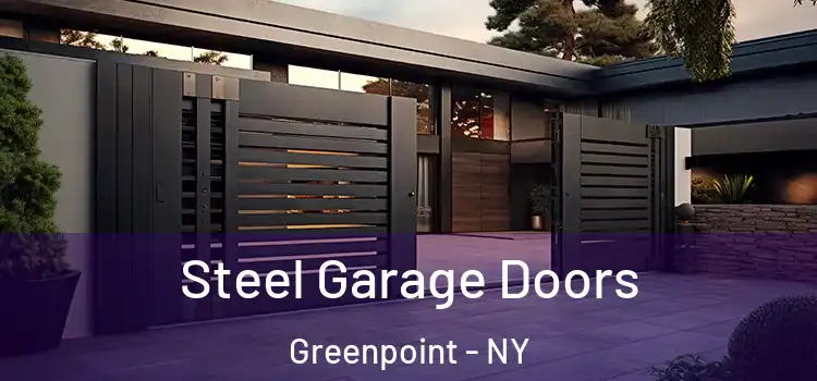 Steel Garage Doors Greenpoint - NY