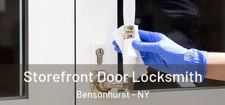  Storefront Door Locksmith Bensonhurst - NY