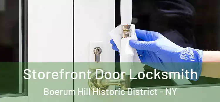 Storefront Door Locksmith Boerum Hill Historic District - NY