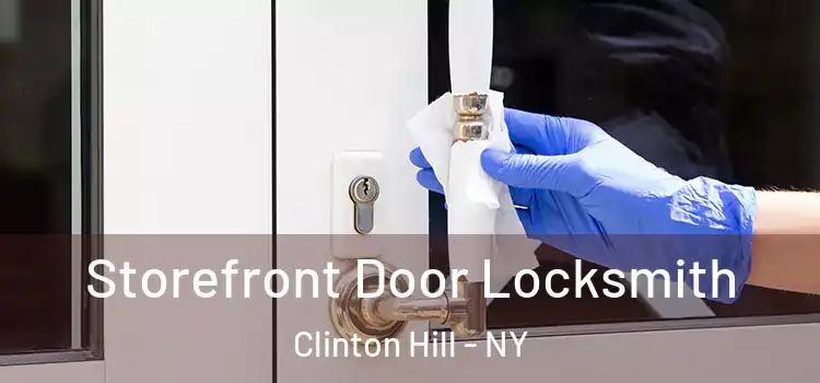Storefront Door Locksmith Clinton Hill - NY