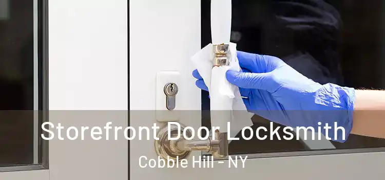 Storefront Door Locksmith Cobble Hill - NY