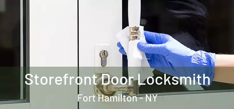 Storefront Door Locksmith Fort Hamilton - NY