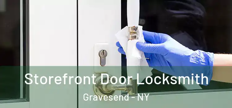  Storefront Door Locksmith Gravesend - NY