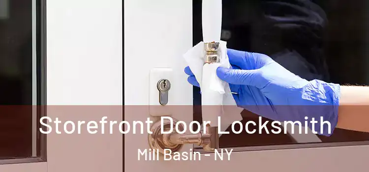 Storefront Door Locksmith Mill Basin - NY