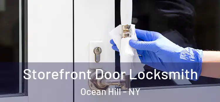 Storefront Door Locksmith Ocean Hill - NY