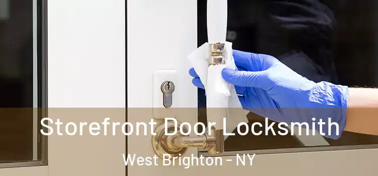 Storefront Door Locksmith West Brighton - NY