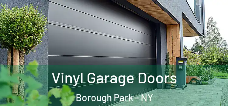  Vinyl Garage Doors Borough Park - NY
