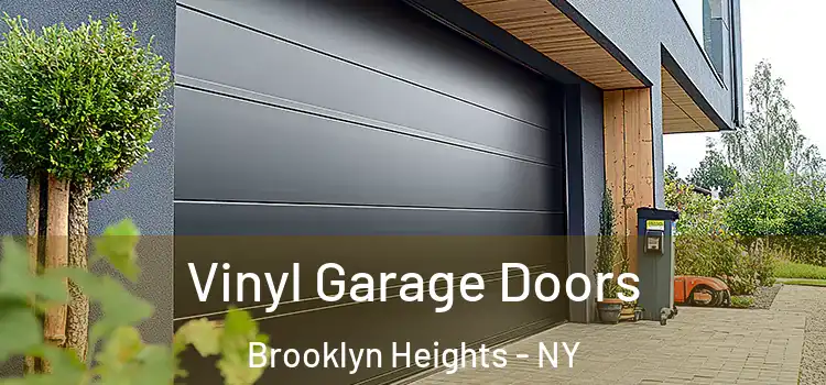  Vinyl Garage Doors Brooklyn Heights - NY