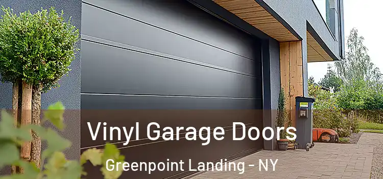  Vinyl Garage Doors Greenpoint Landing - NY