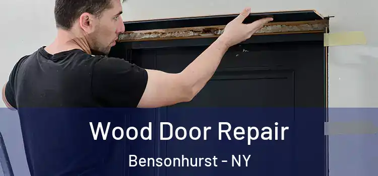 Wood Door Repair Bensonhurst - NY