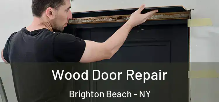 Wood Door Repair Brighton Beach - NY