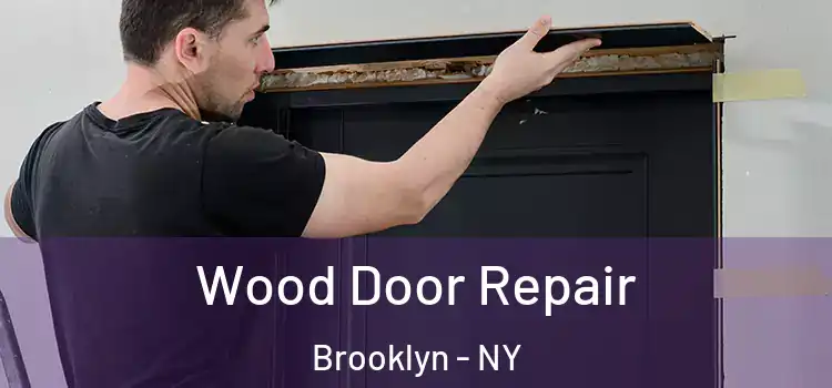  Wood Door Repair Brooklyn - NY