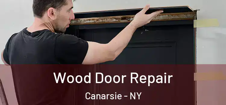 Wood Door Repair Canarsie - NY