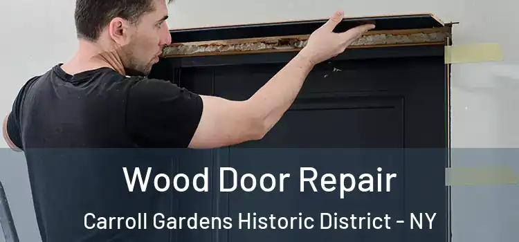 Wood Door Repair Carroll Gardens Historic District - NY