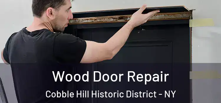 Wood Door Repair Cobble Hill Historic District - NY