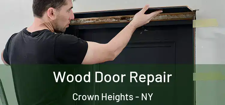 Wood Door Repair Crown Heights - NY