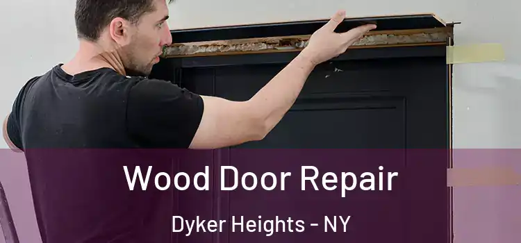 Wood Door Repair Dyker Heights - NY