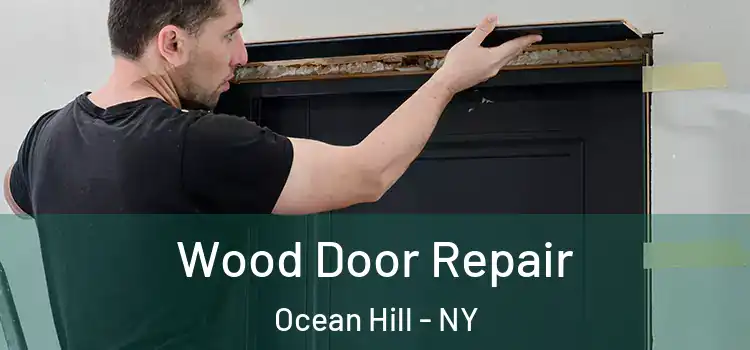 Wood Door Repair Ocean Hill - NY