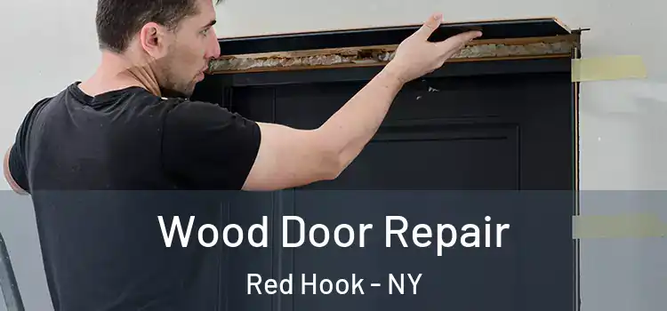 Wood Door Repair Red Hook - NY