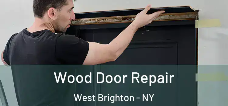 Wood Door Repair West Brighton - NY