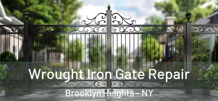Wrought Iron Gate Repair Brooklyn Heights - NY