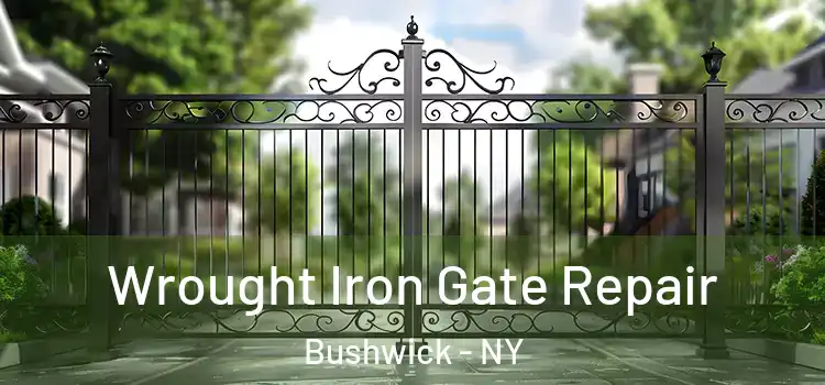 Wrought Iron Gate Repair Bushwick - NY