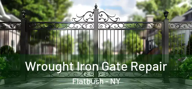 Wrought Iron Gate Repair Flatbush - NY